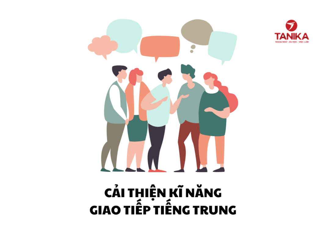 CẢI THIỆN KĨ NĂNG GIAO TIẾP TIẾNG TRUNG