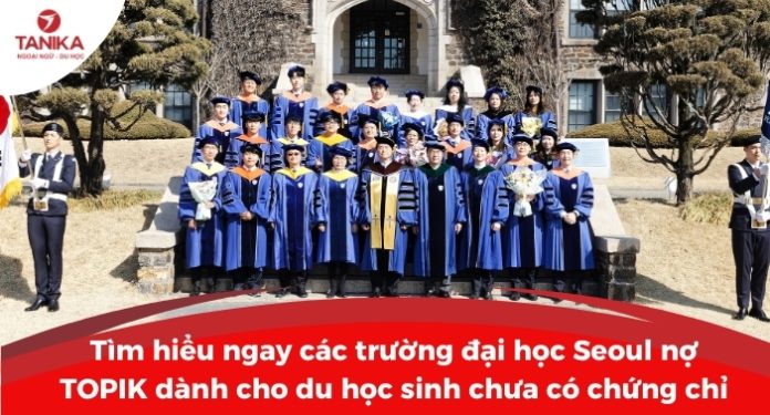 cac-truong-dai-hoc-o-seoul-cho-no-topik