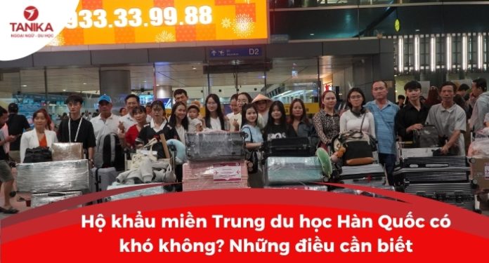 ho-khau-mien-trung-du-hoc-han-quoc-co-kho-khong