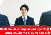 Cách trả lời phỏng vấn du học Nhật Bản đúng chuẩn mà ai cũng nên biết