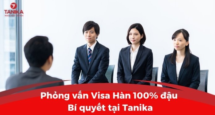 phong-van-visa-han-100-phan-tram-dau-bi-quyet-tai-tanika